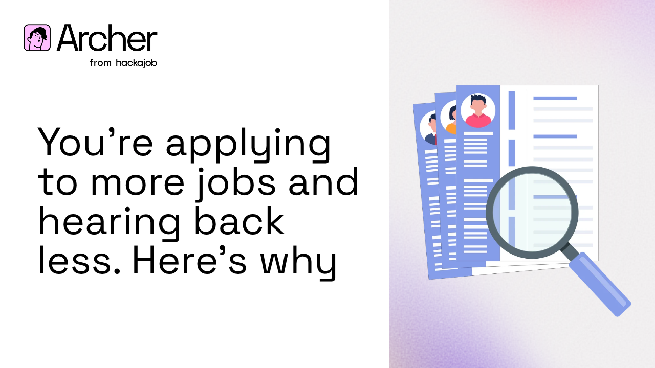 You're applying to more jobs and hearing back less. Here's why