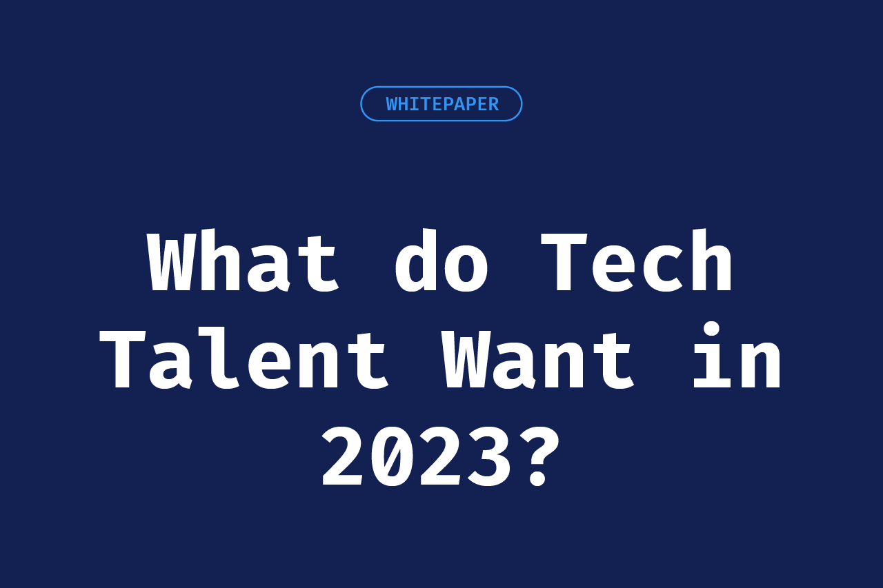 What do Tech Talent Want in 2023_ Report Thumbnail Asset